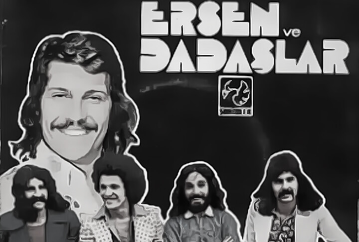 70li Yılların En Popüler Gruplarından Ersen ve Dadaşlar Erzurumlu Muydu?