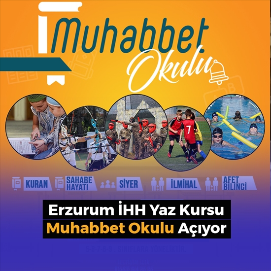 Erzurum İHH Yaz Kursu Muhabbet Okulu Açıyor