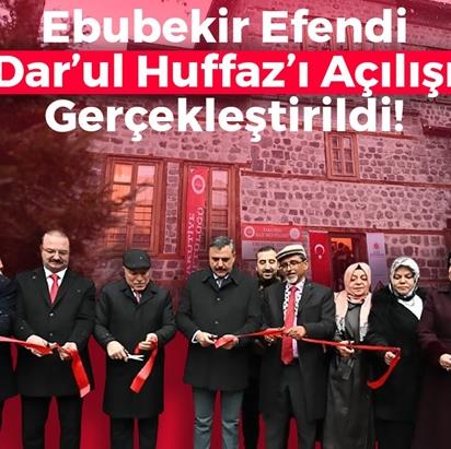 Ebubekir Efendi Dar’ul Huffaz Eğitim Merkezi Erzurum’da Açıldı