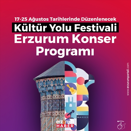 2024 Yılı Kültür Yolu Festivali Erzurum Konser Programı