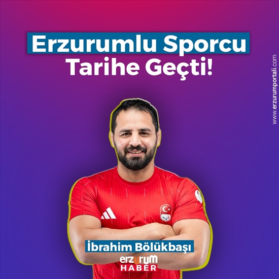 Erzurumlu Sporcu İbrahim Bölükbaşı Tarihe Geçti!