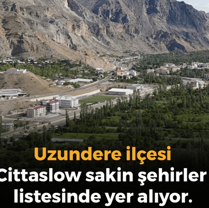Uzundere Cittaslow Sakin Şehir Listesindeki Yerini Koruyor.