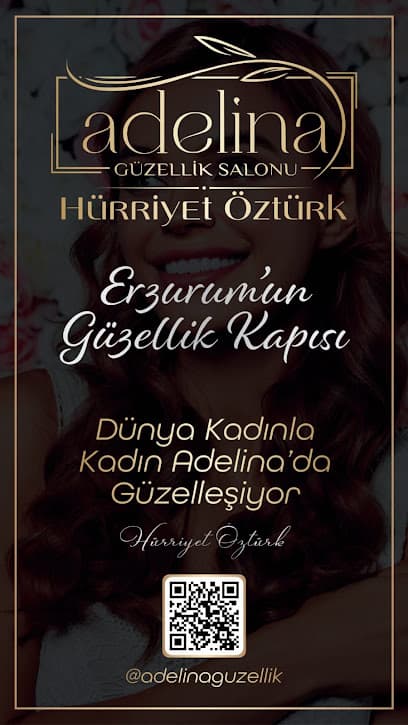 Adelina Erzurum Güzellik Salonu- Erzurum Güzellik Merkezi -Hürriyet ÖZTÜRK