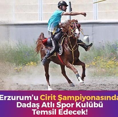 Erzurum’u Cirit Şampiyonası'nda Dadaş Atlı Spor Kulübü Temsil Edecek!