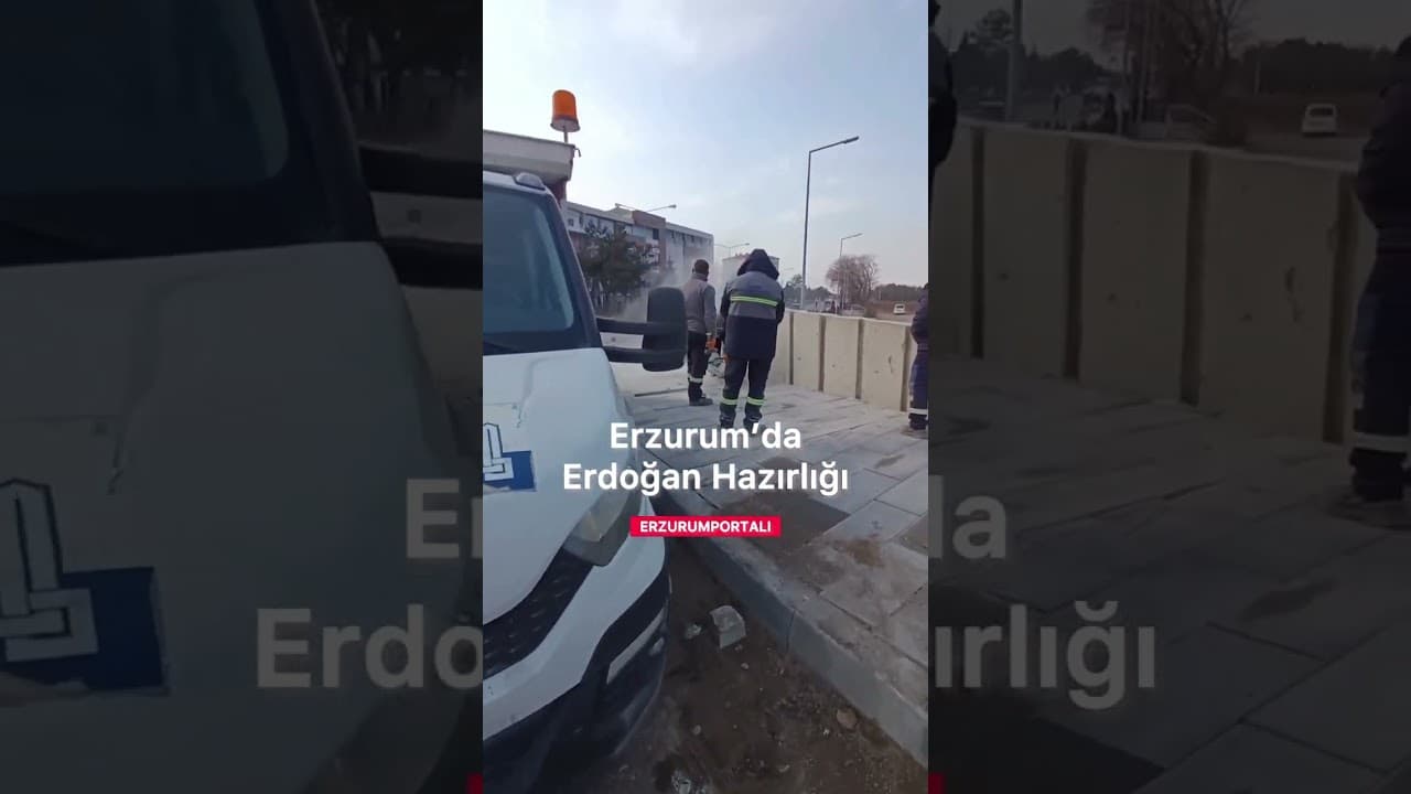 Erzurum'da Erdoğan Hazırlığı!