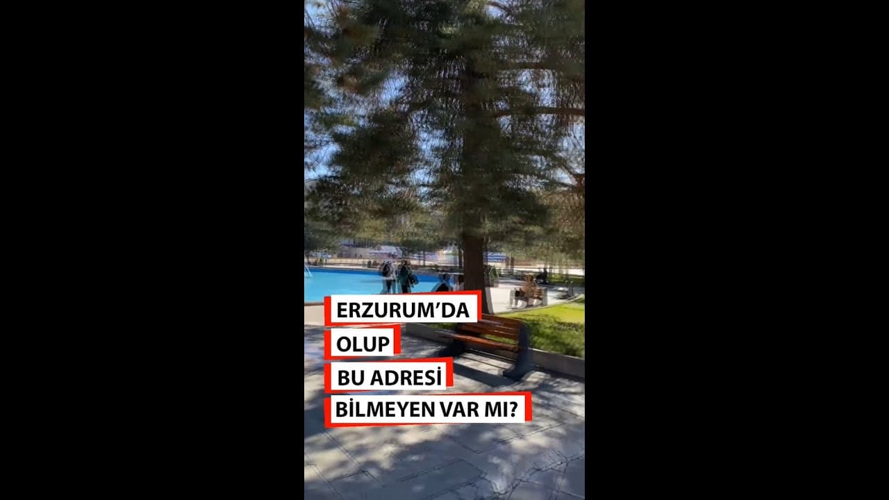 Erzurum'da Olup Bu Adresi Bilmeyen Var Mı?