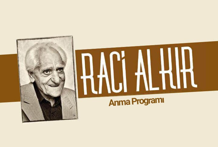 Türkü Paşa Raci Alkır'ı Anma Programı
