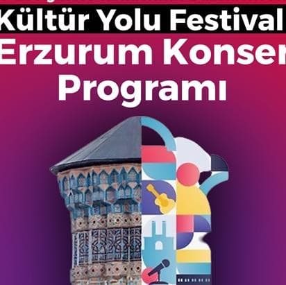 2024 Yılı Kültür Yolu Festivali Erzurum Konser Programı