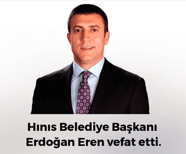 Hınıs Belediye Başkanı Erdoğan Eren vefat etti.