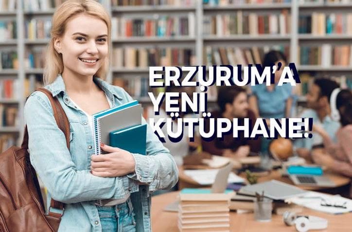 Erzurum'a Yeni Kütüphane Yapılacak!