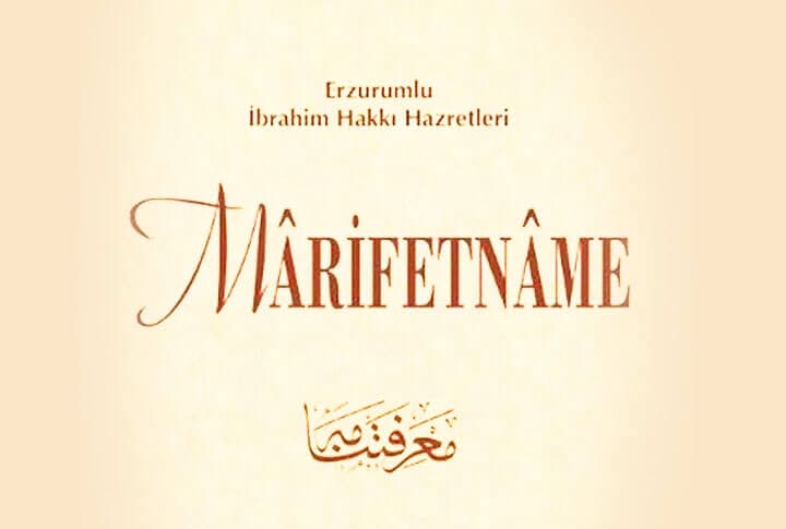 Erzurumlu İbrahim Hakkı'nın Marifetname'si Hakkında Bilinmeyenler