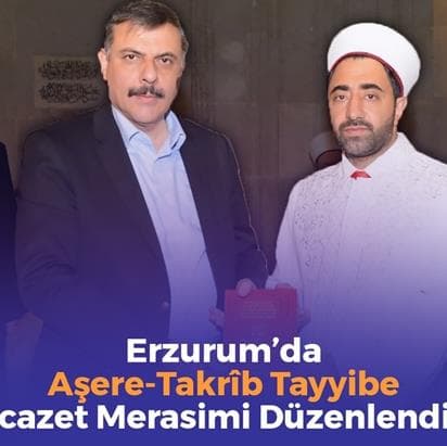 Erzurum'da, Aşere-Takrib Tayyibe İcazet Merasimi düzenlendi