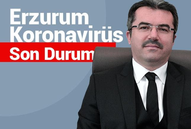 Erzurum Koronavirüs Son Durum