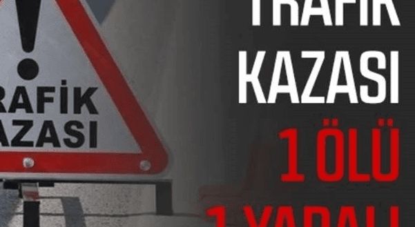 Oltu'da Meydana Gelen Trafik Kazasında 1 Kişi Hayatını Kaybetti