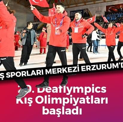20. İşitme Engelliler Kış Olimpiyat Oyunları’nın açılış töreni gerçekleştirildi