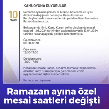 Ramazan Ayı Nedeniyle Mesaai Saatleri Değişti