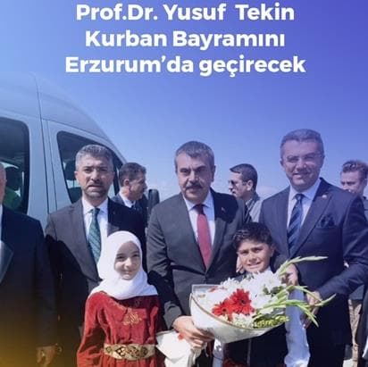 Milli Eğitim Bakanı Kurban Bayramı'nı Memleketi Erzurum'da Kutluyor