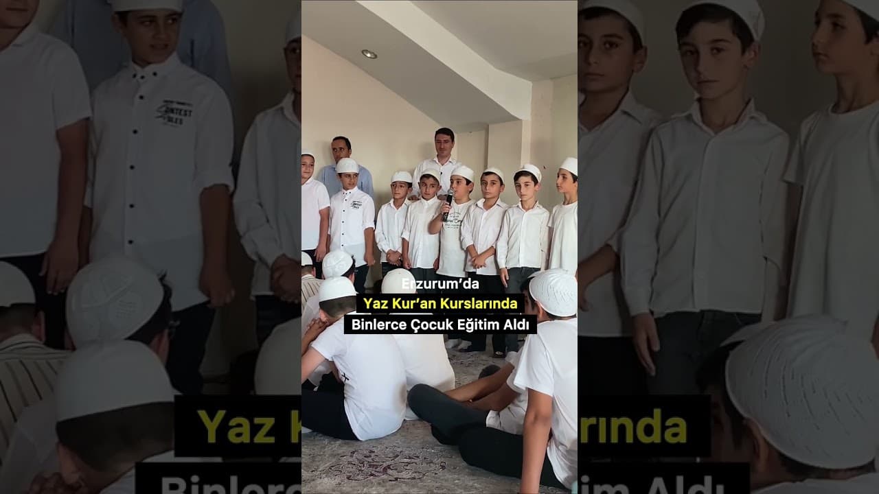 👉Erzurum’da Yaz Kur’an Kurslarında Binlerce Çocuk Eğitim Aldı!