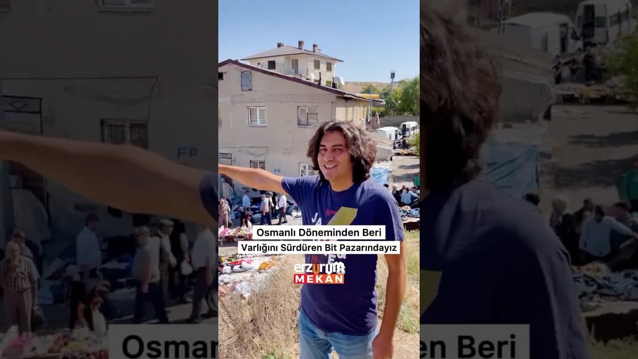 Erzurum’u Geziyoruz Bitpazarı!