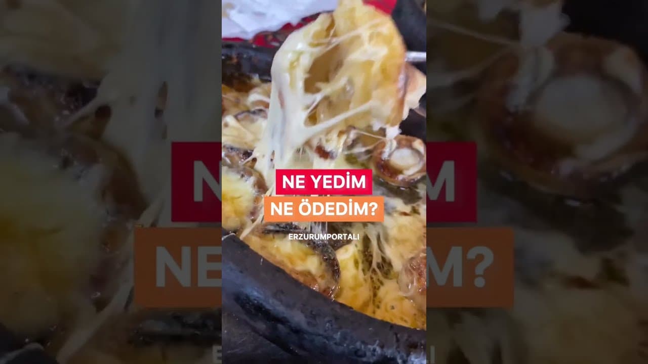 Erzurum'da Ne Yedim Ne Ödedim?
