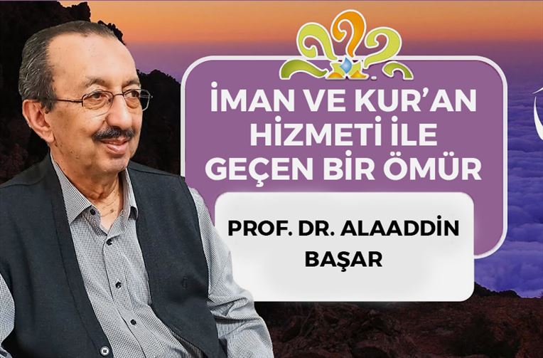 İman ve Kur’an Hizmeti İle Geçen Bir Ömür! Alaaddin Başar Kimdir?