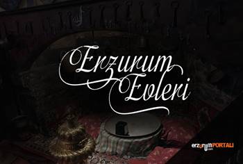Tarihi Erzurum Evleri