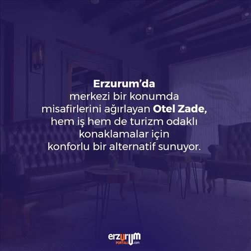 Otel Zade Erzurum
